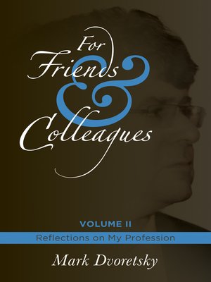 cover image of For Friends and Colleagues, Volume 2